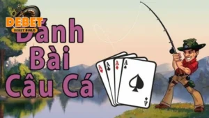 Bài Câu Cá Là Gì? Bí Kíp Bách Chiến Bách Thắng Cho Bạn